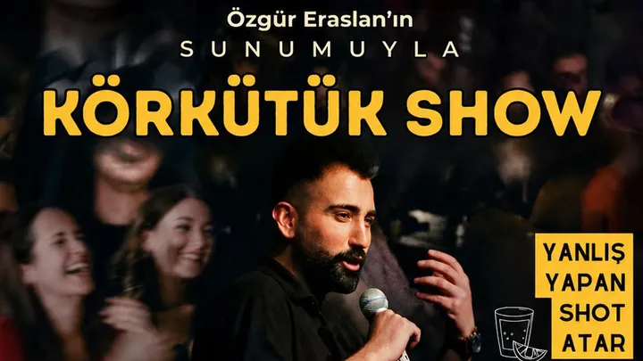 Körkütük Show etkinlik görseli