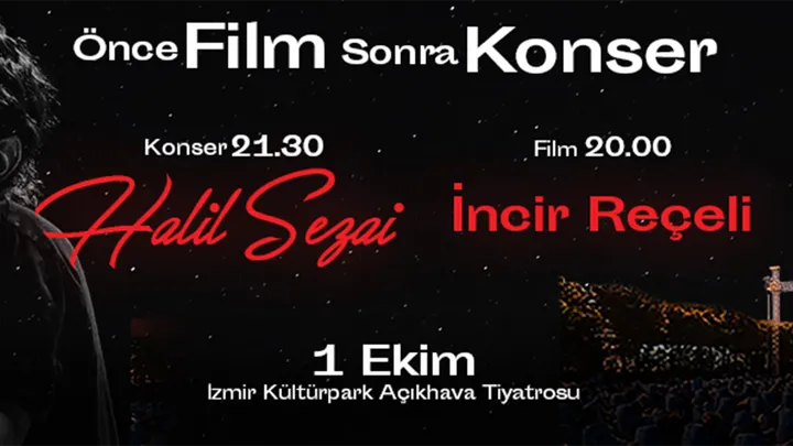 Önce Film Sonra Konser: İncir Reçeli - Halil Sezai etkinlik görseli