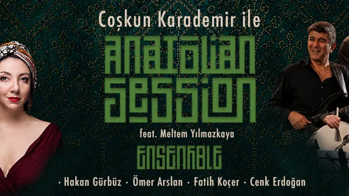 Coşkun Karademir ile Anatolian Session feat. Meltem Yılmazkaya etkinlik görseli