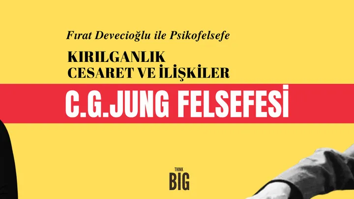 Fırat Devecioğlu ile Psikofelsefe: Kırılganlık, Cesaret ve İlişkiler - Jung Felsefesi etkinlik görseli