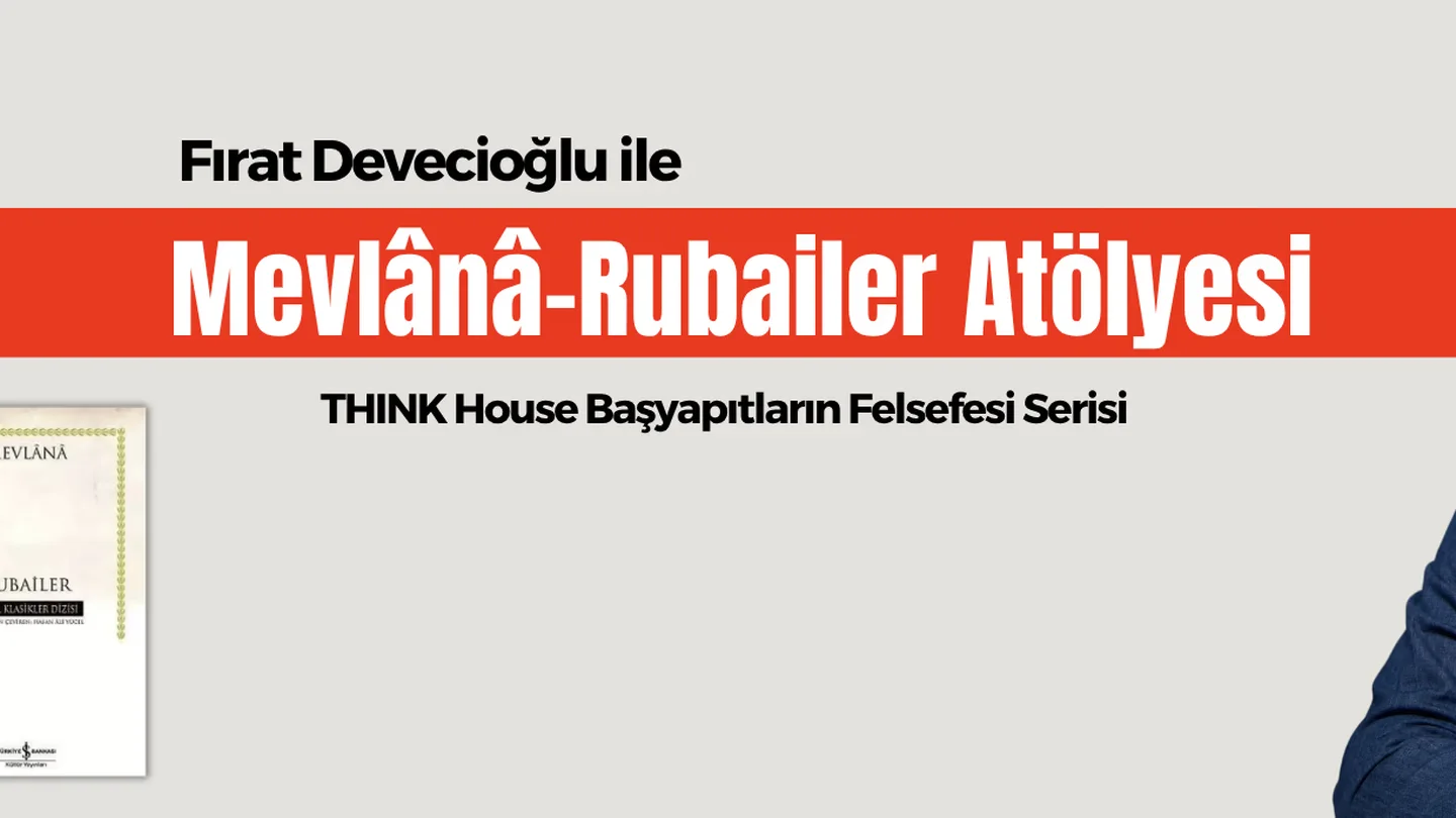 Fırat Devecioğlu ile Mevlana - Rubailer Atölyesi etkinlik görseli
