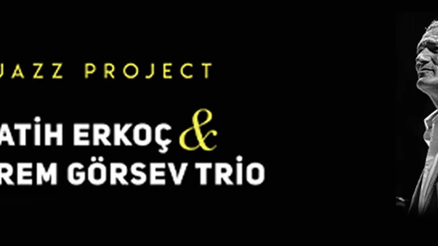 Fatih Erkoç Kerem Görsev Jazz Project etkinlik görseli